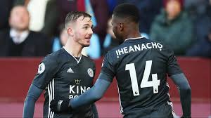 Iheanacho scores, assists in Leicester victory over villa