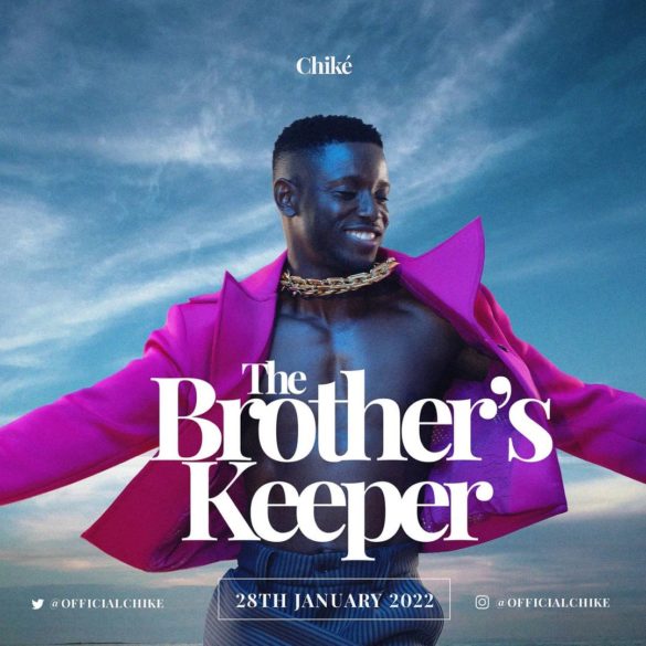 Chike Release Sophomore Album ‘The Brother’s Keeper’