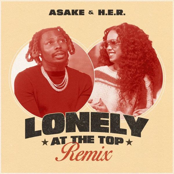 Asake Releases Remix Of ‘Lonely At The Top’ Featuring H.E.R.